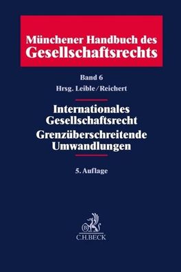 M?nchener Handbuch des Gesellschaftsrechts Bd 6: Internationales Gesellscha ...