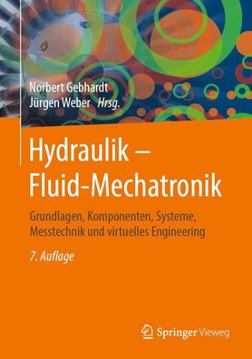 Hydraulik ? Fluid-Mechatronik: Grundlagen, Komponenten, Systeme, Messtechni ...