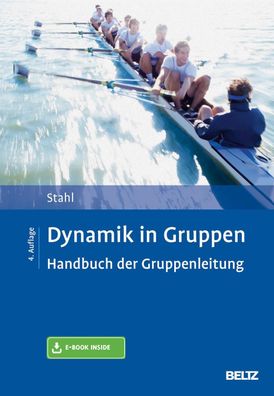 Dynamik in Gruppen: Handbuch der Gruppenleitung. Mit E-Book inside, Eberhar ...