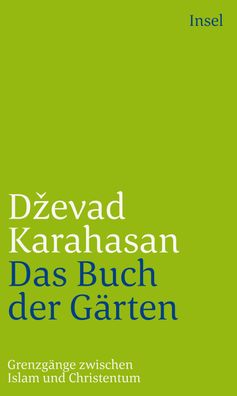 Das Buch der G?rten, Dzevad Karahasan