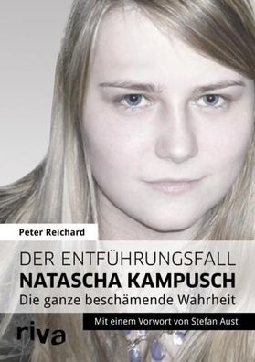 Der Entf?hrungsfall Natascha Kampusch, Peter Reichard