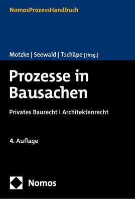 Prozesse in Bausachen: Privates Baurecht I Architektenrecht, Herausgeber