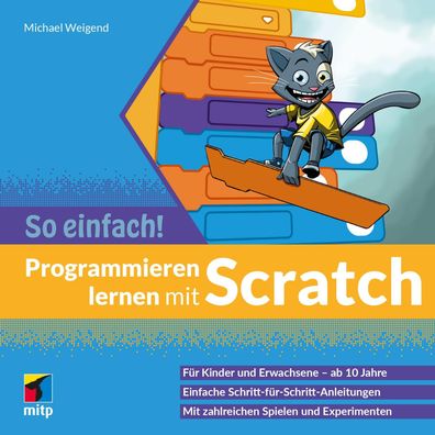 Programmieren lernen mit Scratch - So einfach!: F?r Kinder und Erwachsene a ...