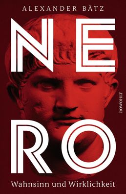 Nero: Wahnsinn und Wirklichkeit, Alexander B?tz
