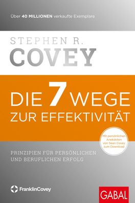 Die 7 Wege zur Effektivit?t, Stephen R. Covey