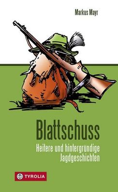 Blattschuss, Markus Mayr