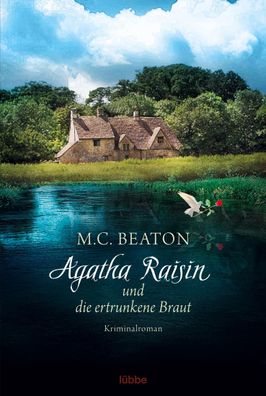 Agatha Raisin und die ertrunkene Braut, M. C. Beaton