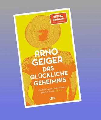 Das gl?ckliche Geheimnis, Arno Geiger