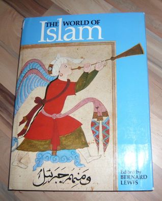The world of Islam * Bernard Lewis * Kunst Kultur Religion Islamismus
