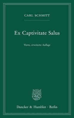 Ex Captivitate Salus., Carl Schmitt