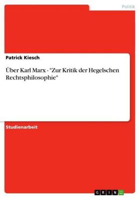 ber Karl Marx - ""Zur Kritik der Hegelschen Rechtsphilosophie"", Patrick K ...