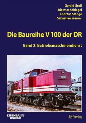 Die Baureihe V 100 der DR - Band 2, Gerald Gro?