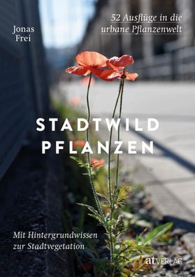 Stadtwildpflanzen, Jonas Frei