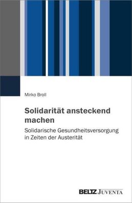 Solidarit?t ansteckend machen, Mirko Broll