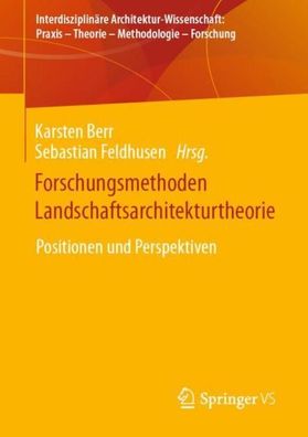 Forschungsmethoden Landschaftsarchitekturtheorie, Sebastian Feldhusen
