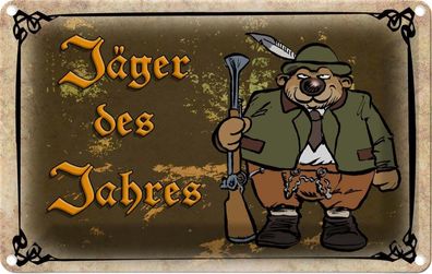 Blechschild 20x30 cm - Jagd Jäger Des Jahres Abenteuer