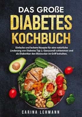 Das gro?e Diabetes Kochbuch, Carina Lehmann