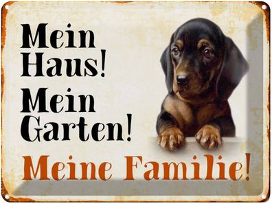 Blechschild 30x40 cm - Hund Dackel Mein Haus Garten Familie