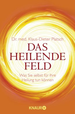 Das Heilende Feld, Klaus-Dieter Platsch