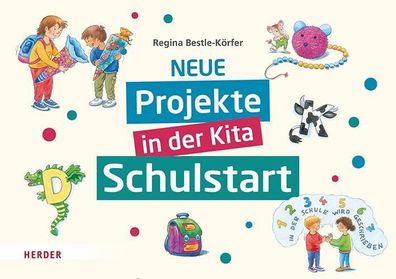 Neue Projekte in der Kita: Schulstart, Regina Bestle-K?rfer