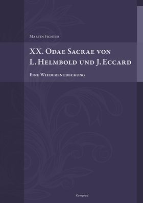 XX. Odae Sacrae von L. Helmbold und J. Eccard, Martin Fichter