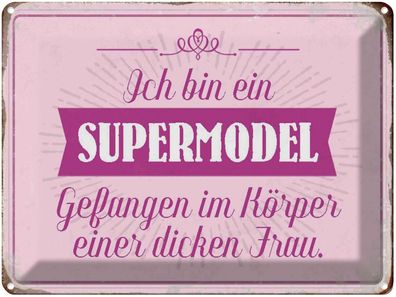 Blechschild 30x40 cm - Supermodel Im Körper Dicker Frau