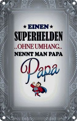 Blechschild 20x30 cm - Superhelden Ohne Umhang Papa
