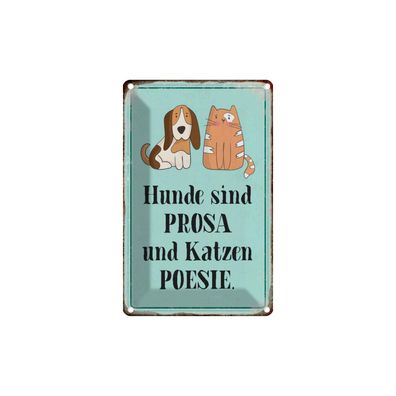 Blechschild 18x12 cm - Tiere Hunde Sind Prosa Katzen Poesie