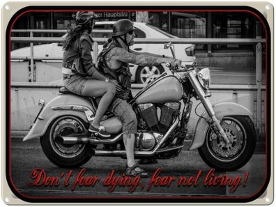 Blechschild 30x40 cm - Motorrad Biker Don´T Fear Dying Fear