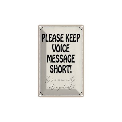 Blechschild 18x12 cm - Please Keep Voice Message Short