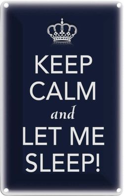 Blechschild 20x30 cm - Keep Calm And Let Me Sleep