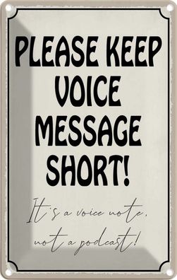 Blechschild 20x30 cm - Please Keep Voice Message Short