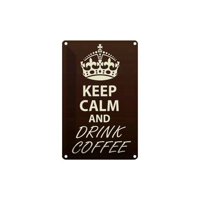 Blechschild 18x12 cm - Keep Calm And Drink Coffee