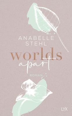 Worlds Apart Roman, World-Reihe 2 Anabelle Stehl World-Reihe