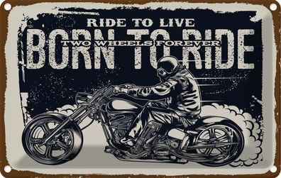 Blechschild 20x30 cm - Ride To Live Born To Ride