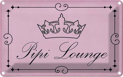 Blechschild 20x30 cm - Pipi Lounge Toilette Krone Rosa