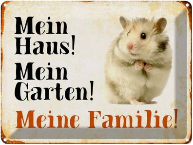 Blechschild 30x40 cm - Tiere Hamster Mein Haus Garten Familie