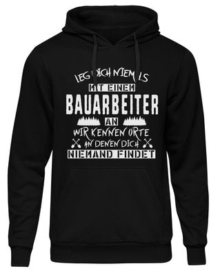 Leg Dich Niemals Bauarbeiter Kapuzenpullover Bau Hoodie Handwerker Pullover Fun