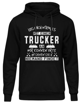 Leg Dich Niemals Trucker Kapuzenpullover Truck Hoodie LKW Fahrer Pullover Beruf