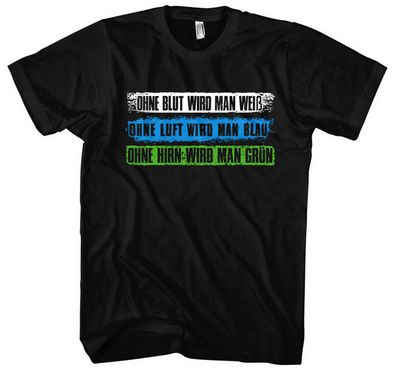Ohne Hirn Grün T-Shirt | Anti Grün Demo Politik Fuck Widerstand Anti Ampel