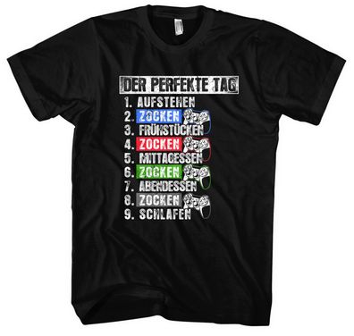 Der Perfekte Tag T-Shirt Zocker Shirt Gamer Geschenkidee Gaming Nerd Zocken