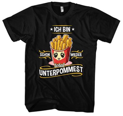 Unterpommest T-Shirt Pommes Tshirt Fun Shirt Fast Food Lustige Burger Pommes