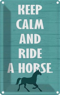 Blechschild 20x30 cm - Keep Calm And Ride A Horse Pferd