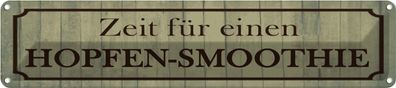 vianmo Blechschild Spruch 46x10 cm Zeit für einen Hopfen-Smoothie