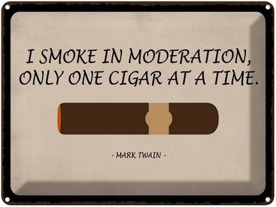 Blechschild 30x40 cm - I Smoke In Moderation Only Cigar