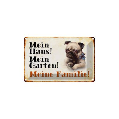 Blechschild 18x12 cm - Hund Mops Mein Haus Garten Familie