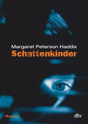 Schattenkinder: Roman (Die Schattenkinder-Reihe, Band 1), Margaret Peterson ...