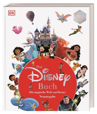 Das Disney Buch: Die magische Welt von Disney. Neuausgabe. Disney 100. Visu ...