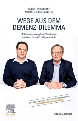 Wege aus dem Demenz-Dilemma, Robert G. Perneczky