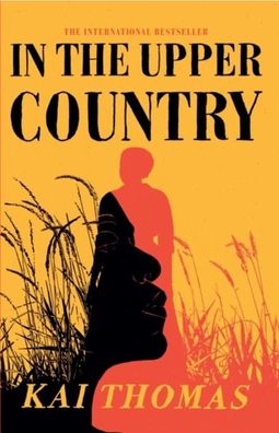 In the Upper Country: Shortlisted FOR THE WALTER SCOTT PRIZE FOR Historical ...